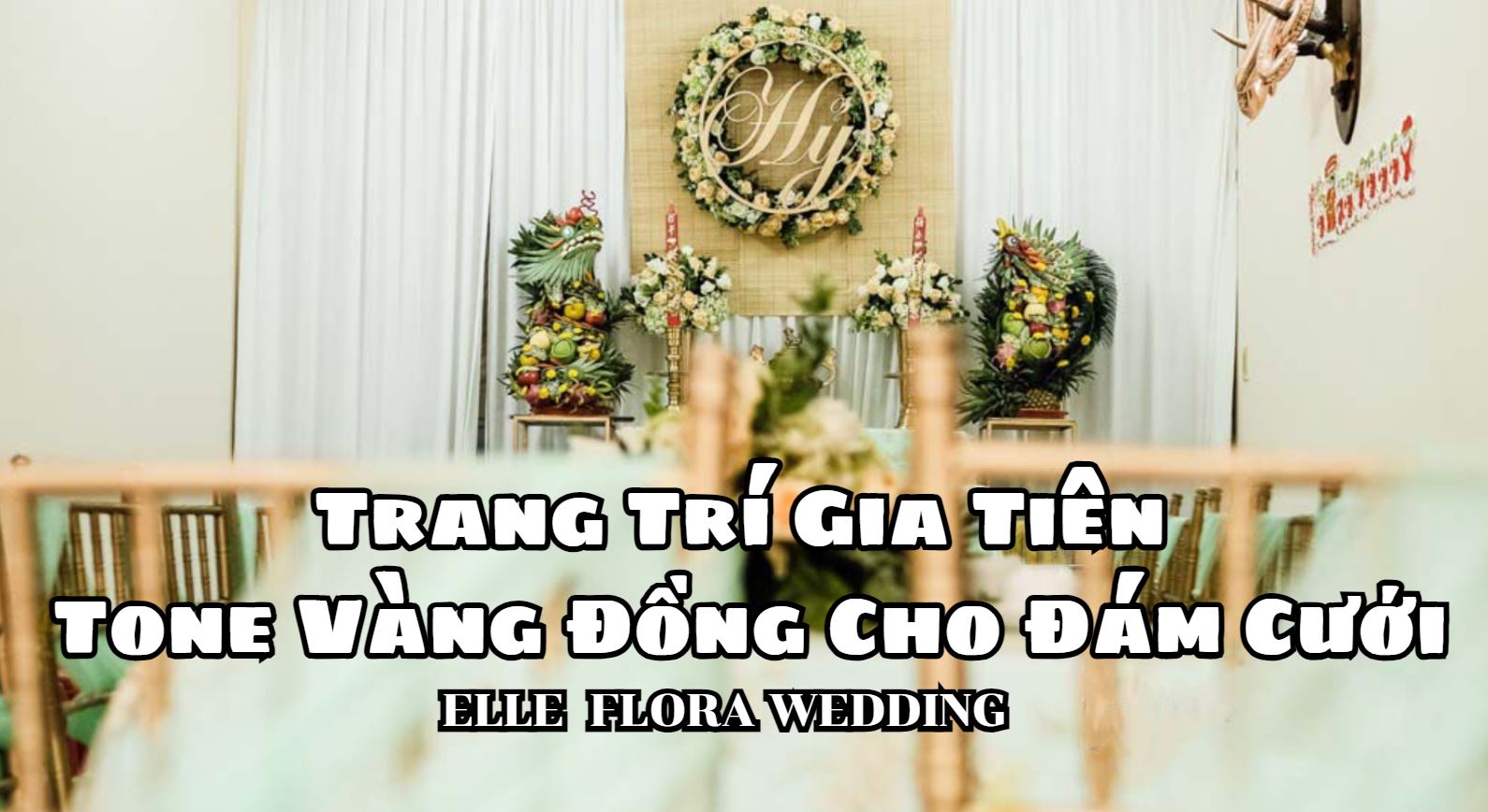 Trang Trí Gia Tiên Tone Vàng Đồng Ấn Tượng Cho Đám Cưới