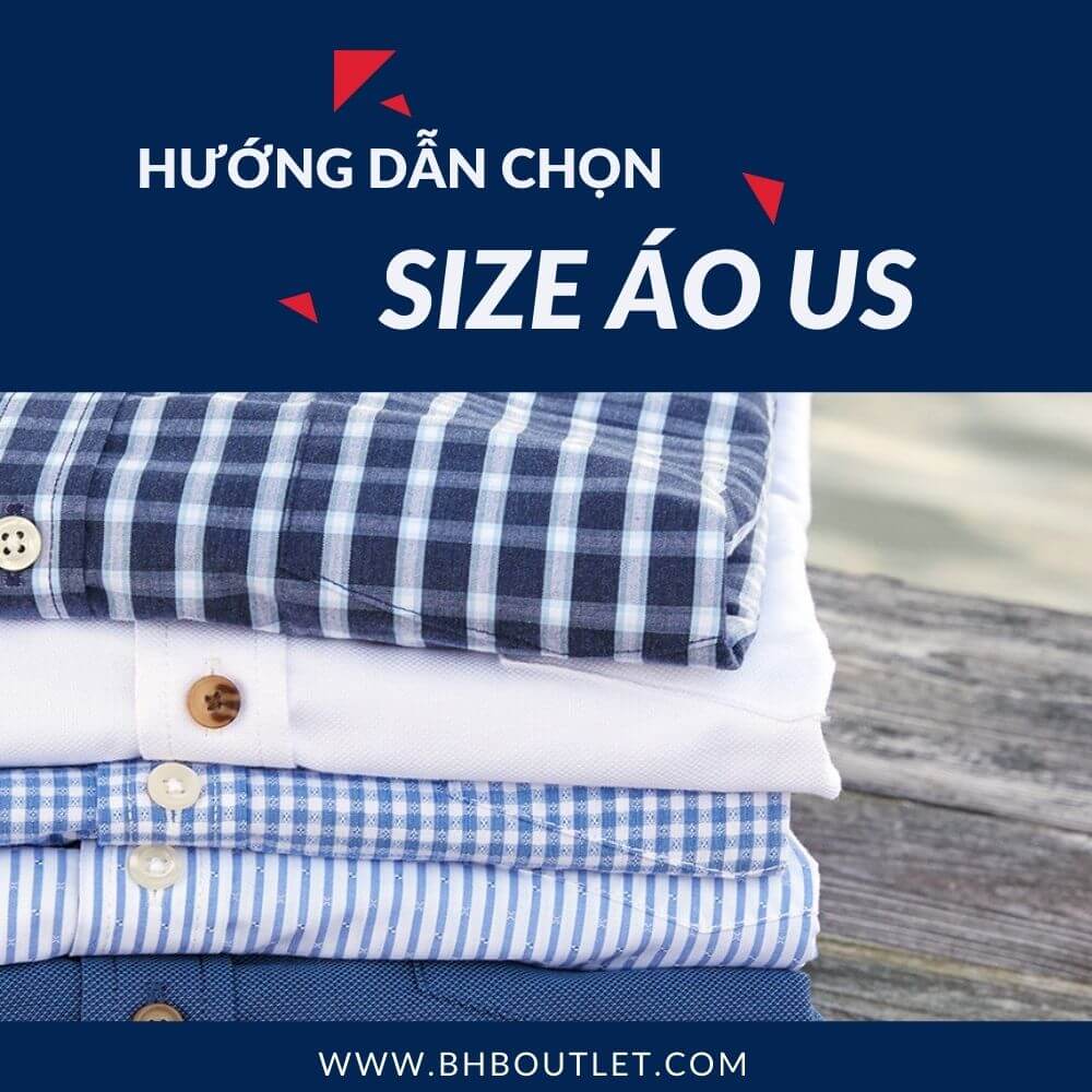 Hướng dẫn chọn size quần áo - Bảng size áo Âu -Mỹ