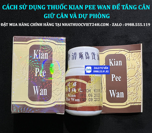 cách uống thuốc tăng cân kian pee wan, cách dùng kian pee wan, cách uống kian pee wan