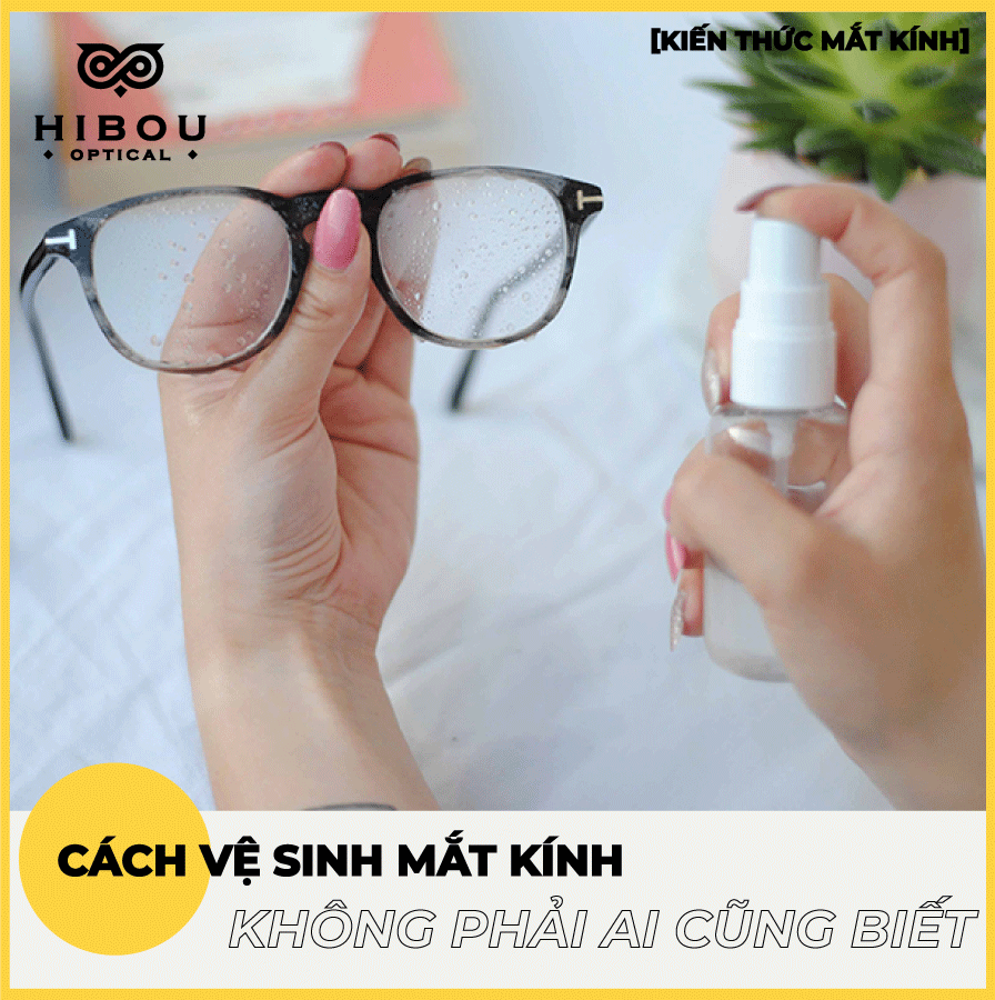 Cách vệ sinh kính mắt như mới