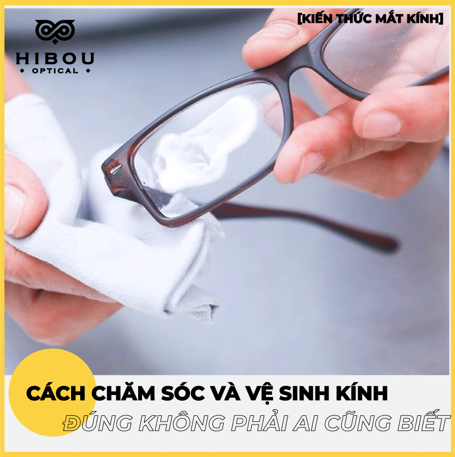 Chăm sóc và sử dụng kính mắt thế nào cho đúng?