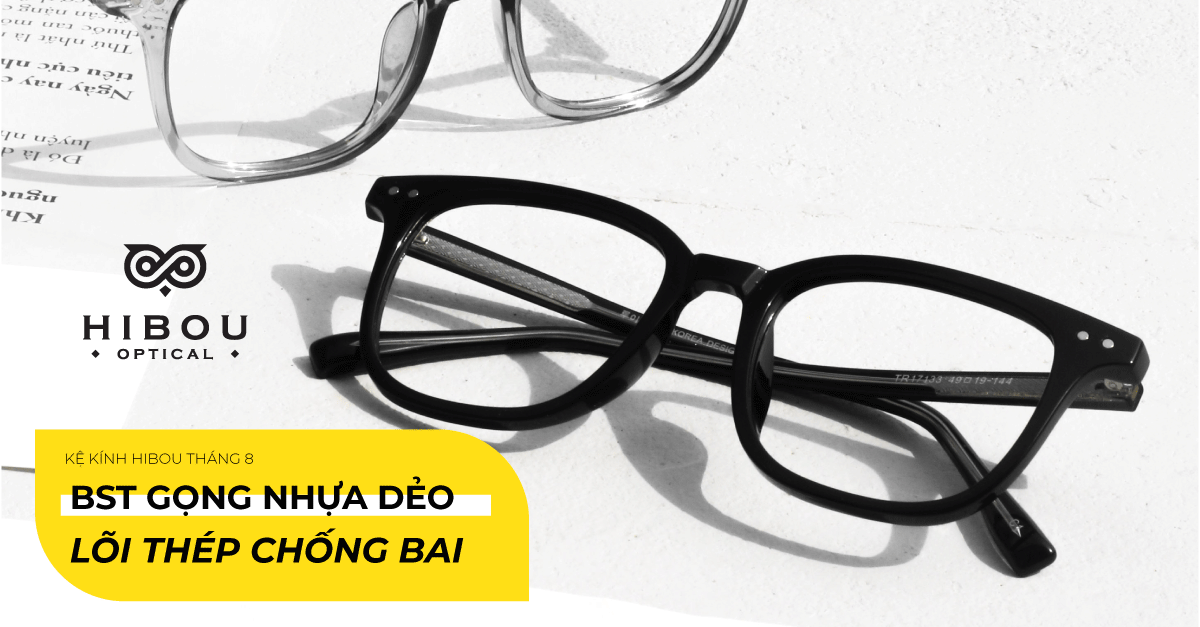 Tổng hợp gọng nhựa lõi thép cho mắt cận độ cao tại Hibou Optical