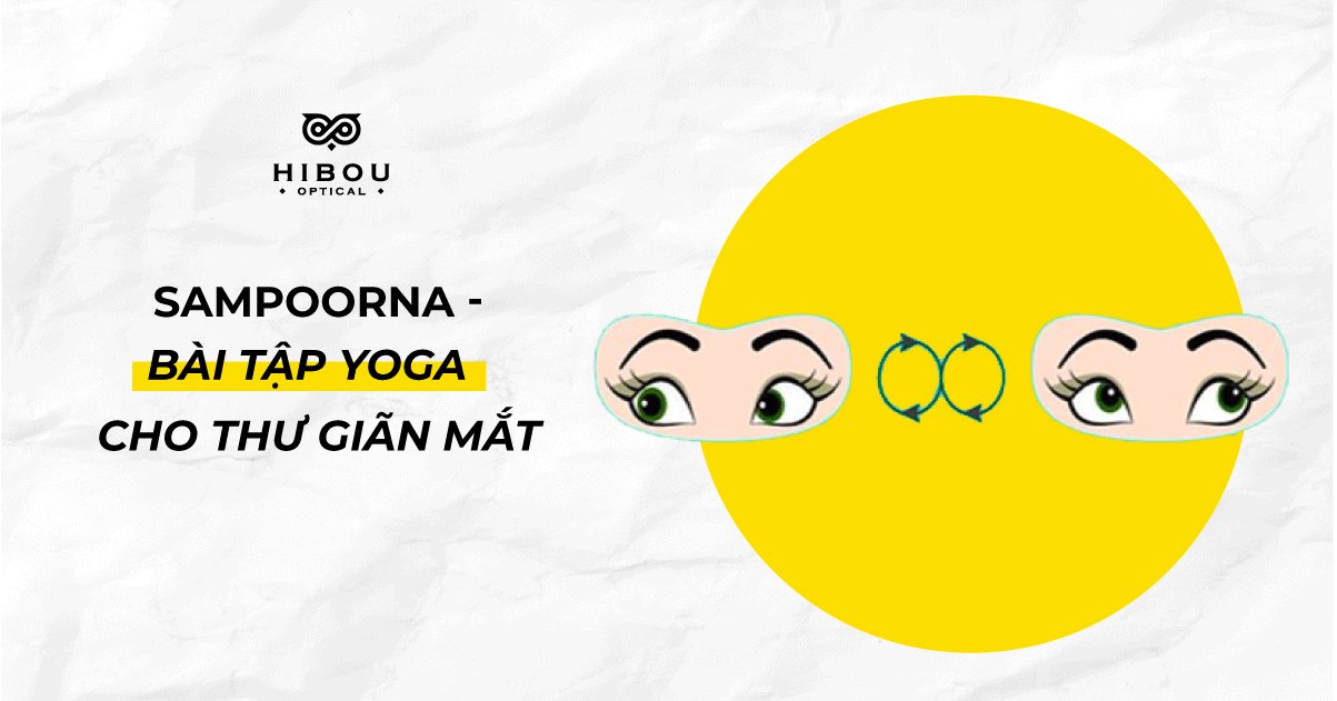 [Infographic] Sampoorna - Bài tập yoga cho thư giãn mắt cho mùa giãn cách tại nhà