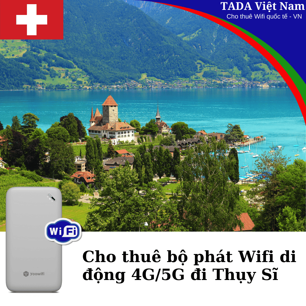 Cho Thuê Bộ Phát Wifi Đi Du Lịch Đi Thụy Sĩ - Không Giới Hạn - Nhận Tại Việt Nam