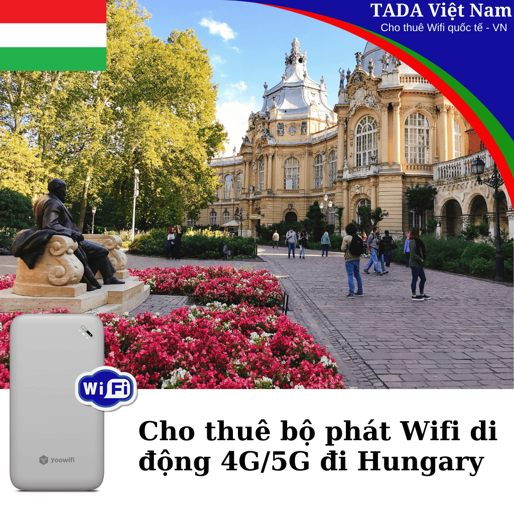 Cho Thuê Bộ Phát Wifi Đi Du Lịch Đi Hungary - Không Giới Hạn - Nhận Tại Việt Nam