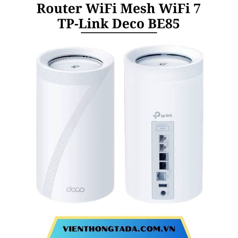 TP-Link Deco BE85 | Router WiFi Mesh WiFi 7 BE22000, tốc độ 22Gbps, 3 băng tần, cổng 10Gbps, phủ sóng rộng | Bảo hành 1 đổi 1