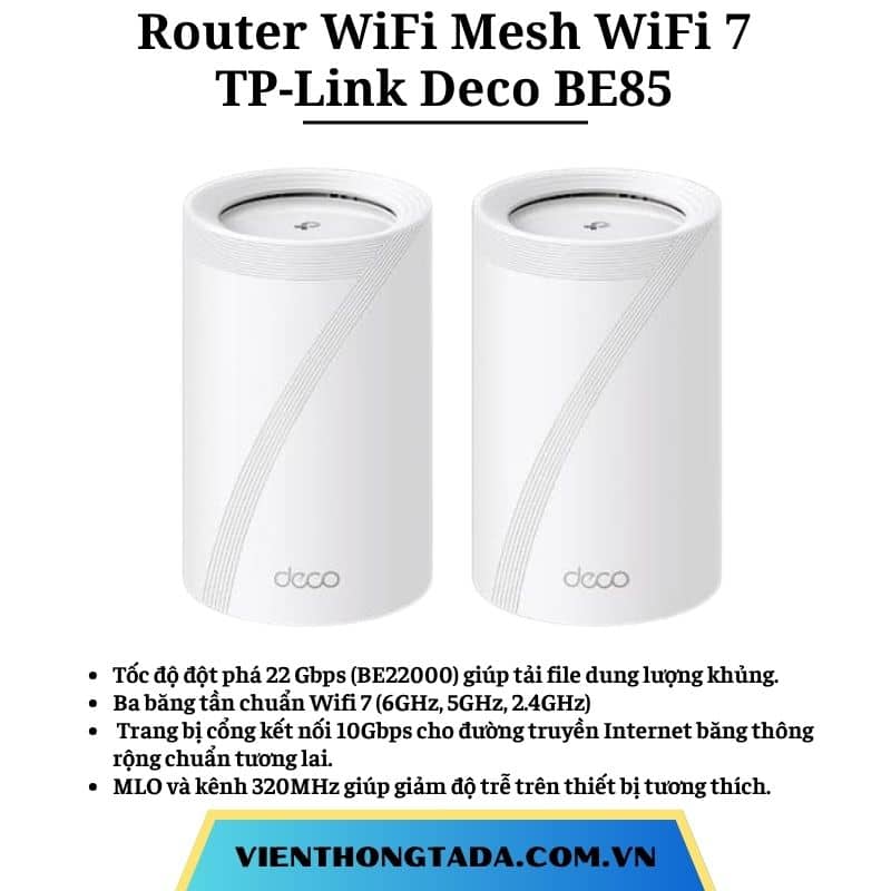 TP-Link Deco BE85 | Router WiFi Mesh WiFi 7 BE22000, tốc độ 22Gbps, 3 băng tần, cổng 10Gbps, phủ sóng rộng | Bảo hành 1 đổi 1