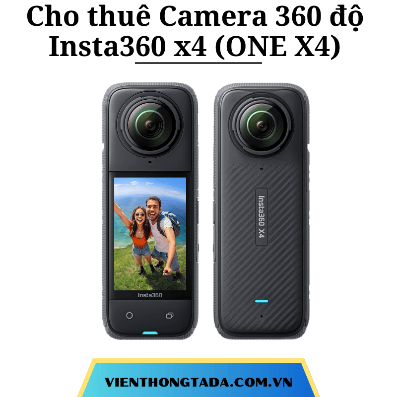 Cho Thuê Camera 360 độ Insta360 X4 (ONE X4) , Insta360 X5 (ONE X5) Chính Hãng Tại Hà Nội, Hải Phòng, TP Hồ Chí Minh- Thuê Hàng Chính Hãng Với Giá Rẻ