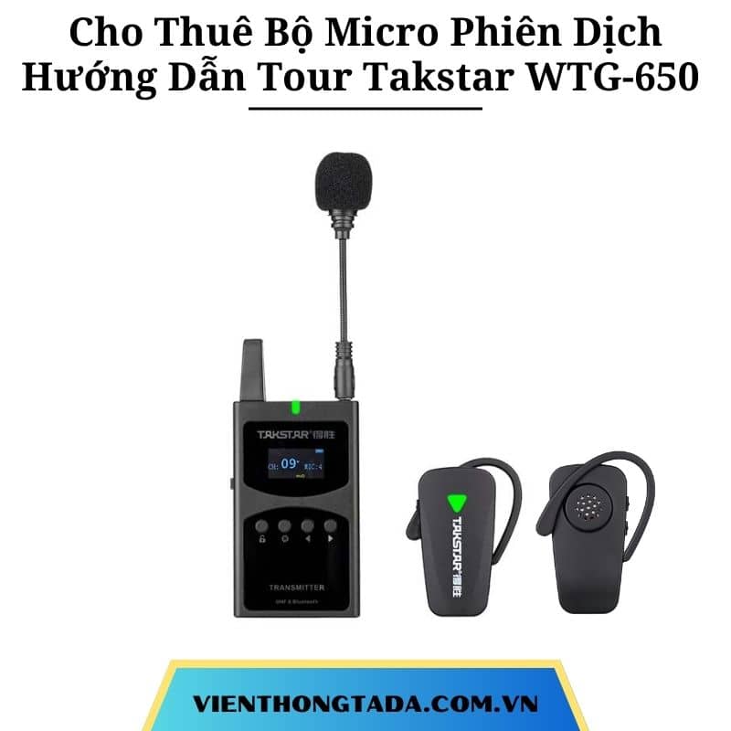 Cho Thuê Bộ Micro Phiên Dịch Hướng Dẫn Tour Takstar WTG-650 Tại Hà Nội, Hải Phòng, Đà Nẵng, TP.HCM
