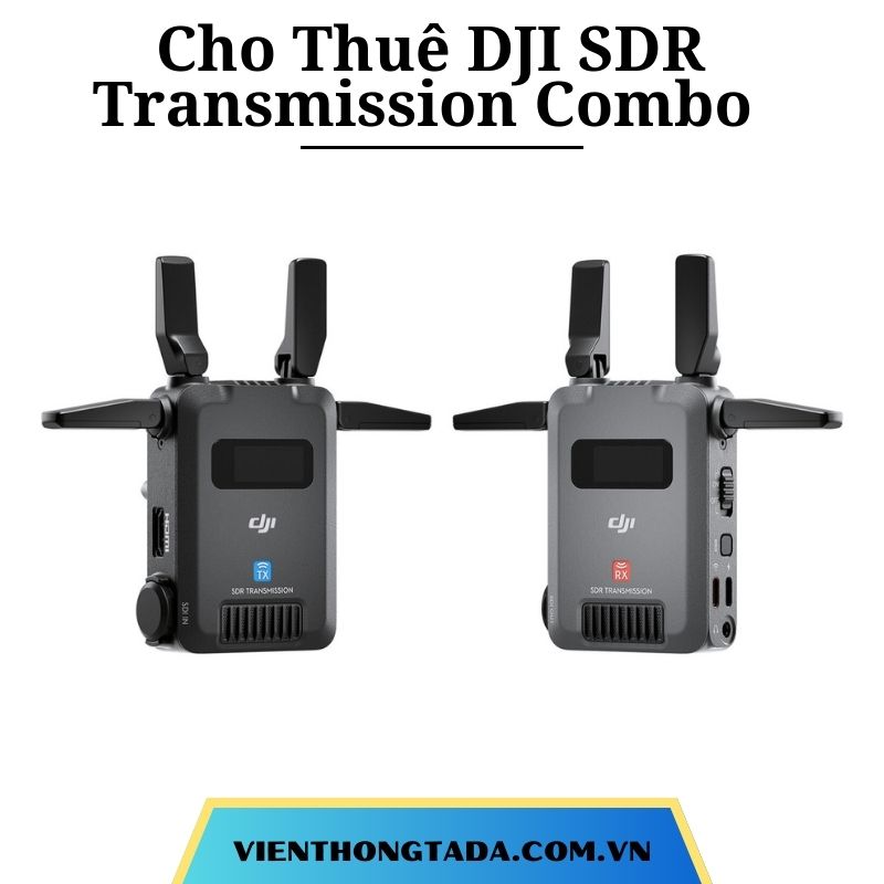 Cho Thuê Bộ Thu/ Phát Không Dây DJI SDR Transmission Combo Chính Hãng Tại Hà Nội, Hải Phòng, TP Hồ Chí Minh