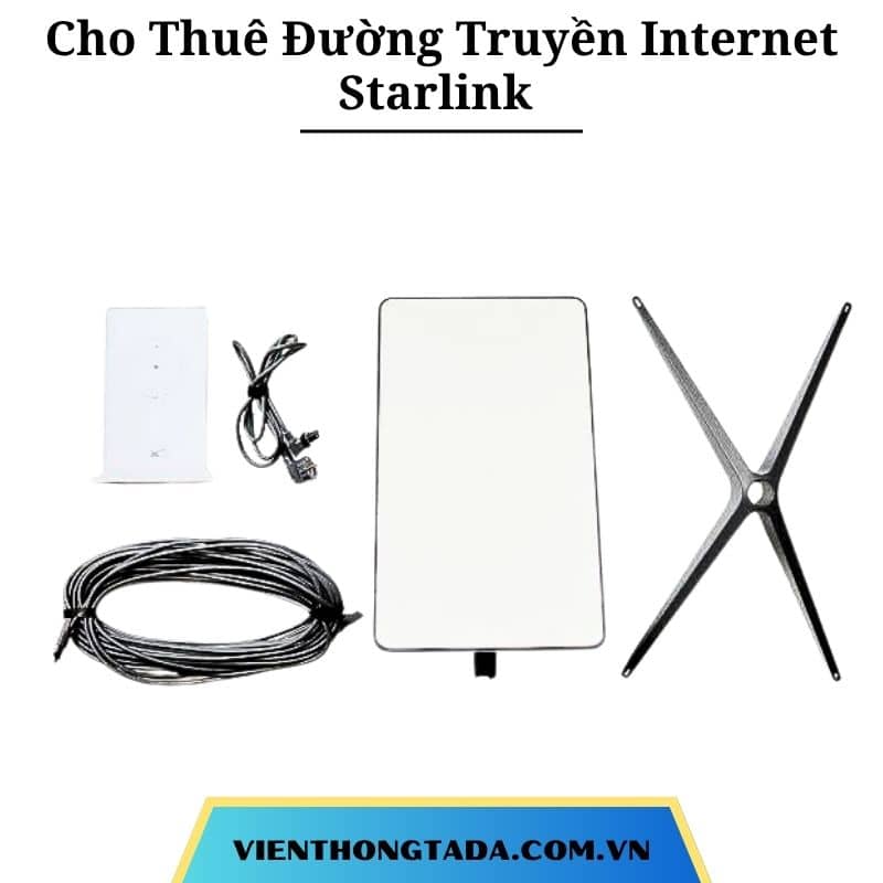 Cho Thuê Đường Truyền Internet Starlink Tại Hà Nội, Hải Phòng, Đà Nẵng, TP.HCM