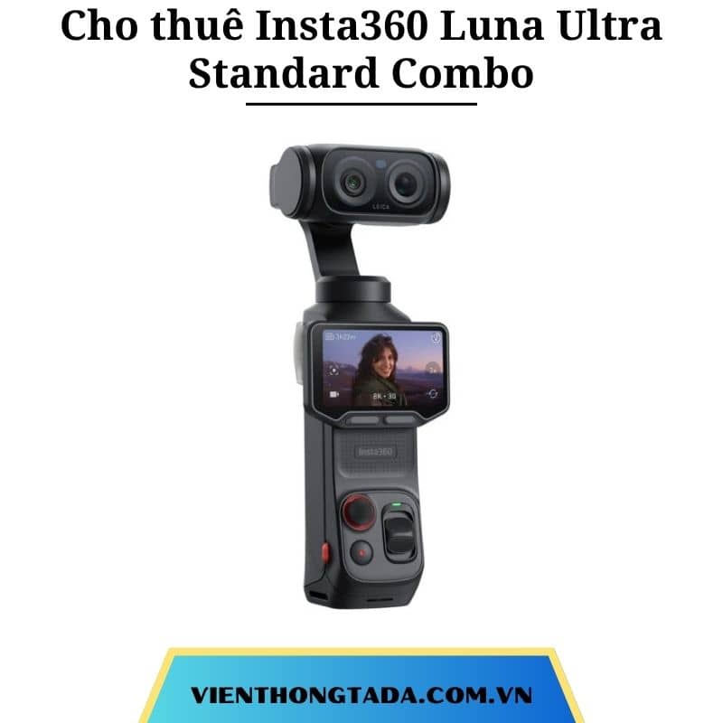 Cho thuê Insta360 Luna Ultra Standard Combo chính hãng tại Hà Nội, Hải Phòng, Đà Nẵng, TP Hồ Chí Minh