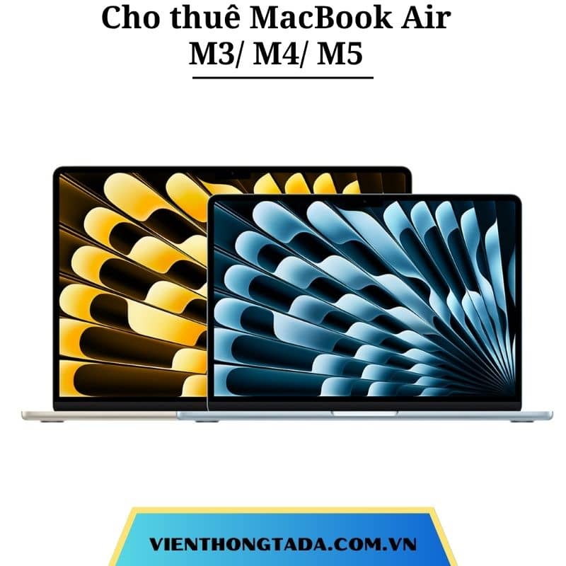 Cho thuê MacBook Air M3, M4, M5 tại Hà Nội, Hải Phòng, Đà Nẵng, TP Hồ Chí Minh