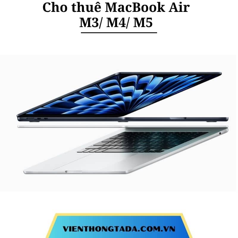 Cho thuê MacBook Air M3, M4, M5 tại Hà Nội, Hải Phòng, Đà Nẵng, TP Hồ Chí Minh