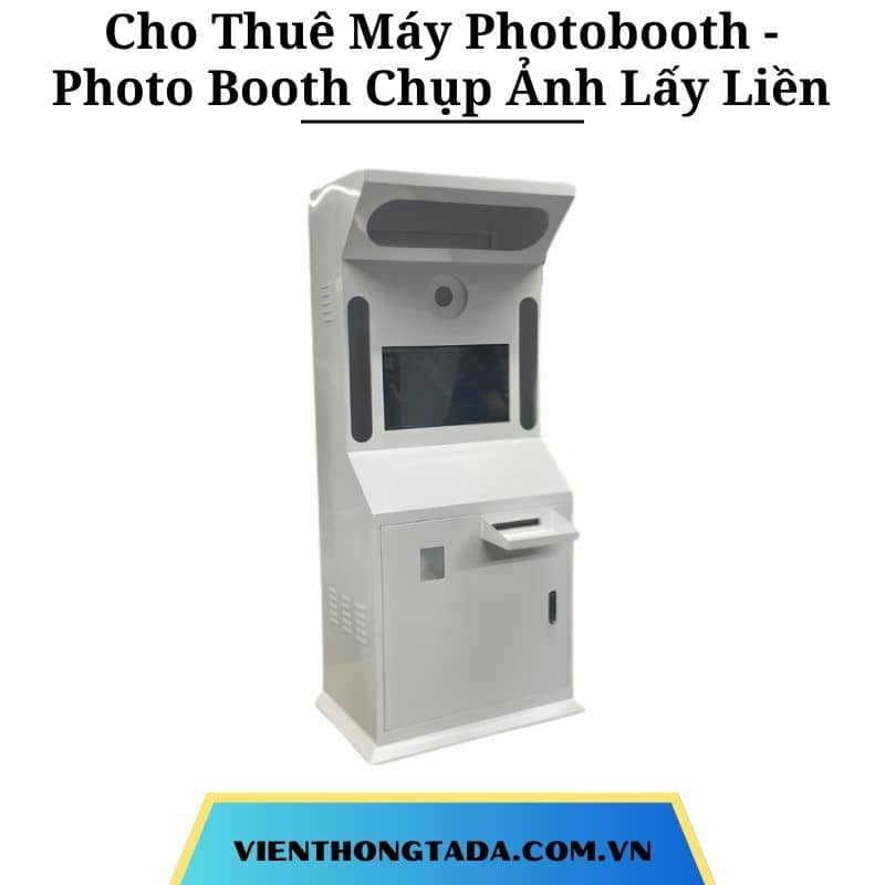 Cho Thuê Máy Photobooth - Thuê Photobooth - Photo Booth Chụp Ảnh Lấy Liền Tại Hà Nội, Đà Nẵng, Hải Phòng, TP Hồ Chí Minh