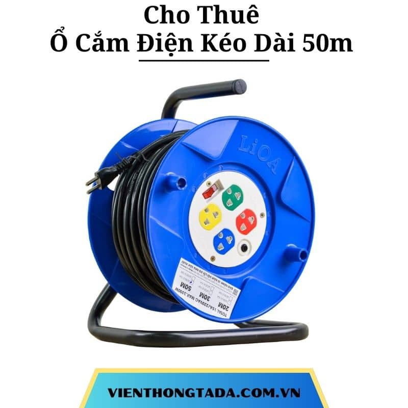 Cho Thuê Ổ Cắm Điện Kéo Dài 50m Công Suất Lớn Tại Hà Nội, Hải Phòng, Đà Nẵng, TP Hồ Chí Minh