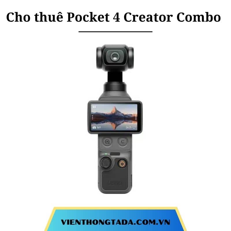 Cho thuê Pocket 4 Creator Combo tại Hà Nội, Hải Phòng, Đà Nẵng, TP Hồ Chí Minh