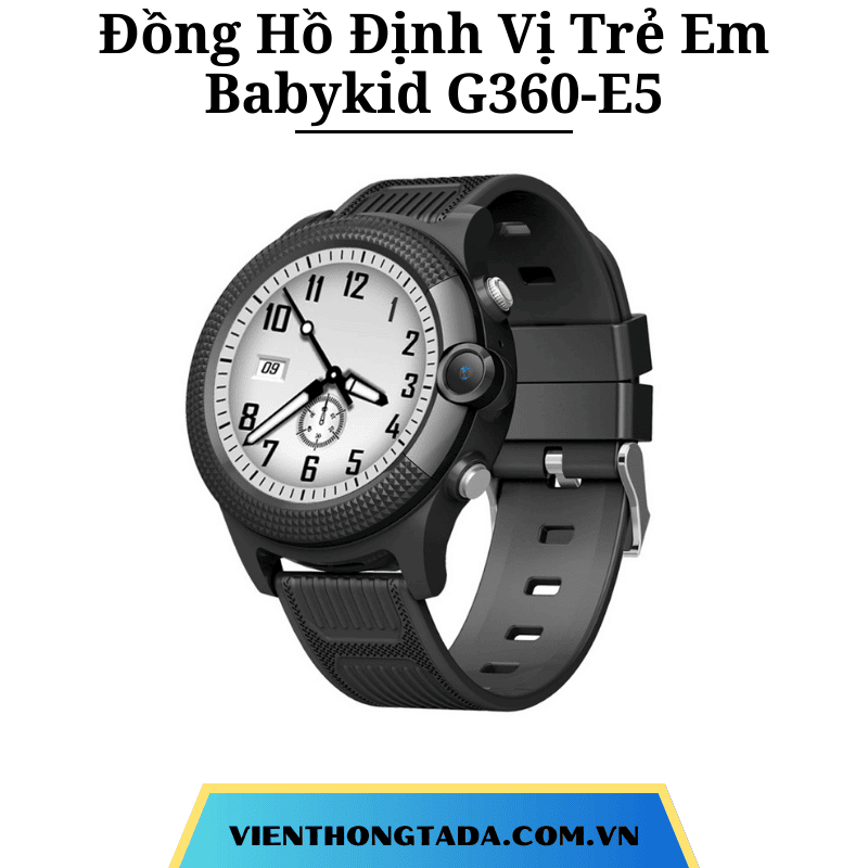 Đồng Hồ Định Vị Trẻ Em Babykid G360-E5 Gọi Video Call, Định Vị GPS Chính Xác, Chống Nước (Có Rung)