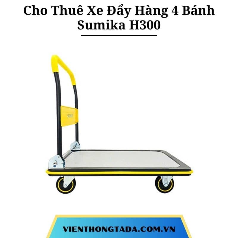 Cho Thuê Xe Đẩy Hàng 4 Bánh Sumika H300 Tại Hà Nội, Hải Phòng, Đà Nẵng, TP Hồ Chí Minh
