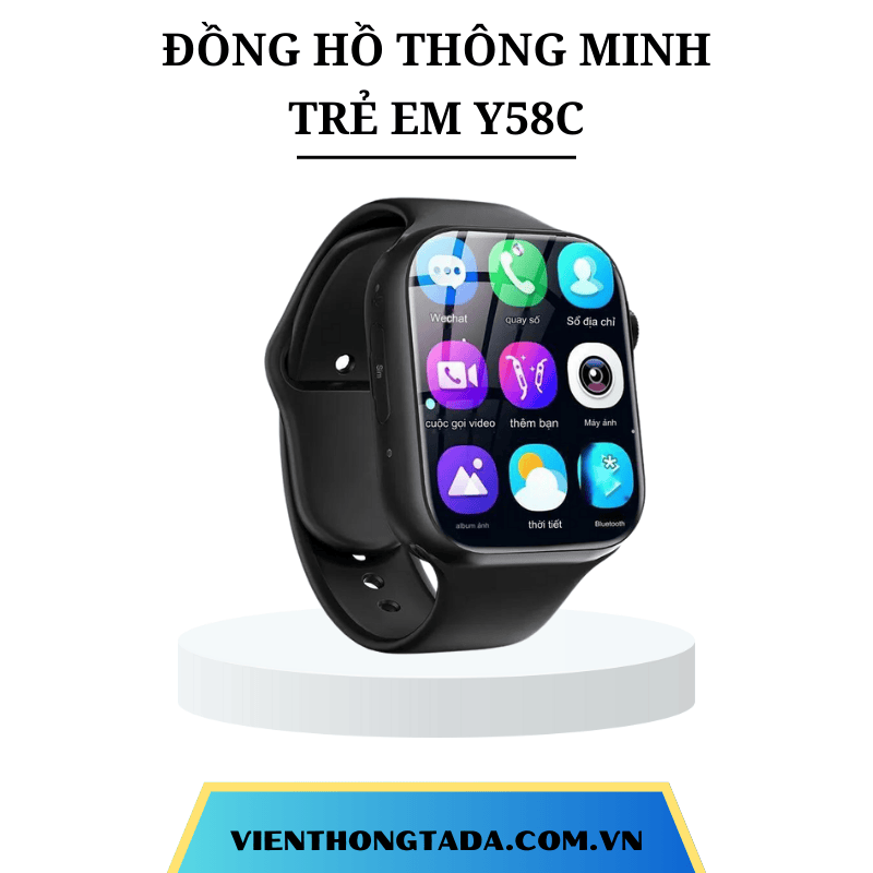 ĐỒNG HỒ THÔNG MINH TRẺ EM Y58C: CHỐNG NƯỚC, ĐỊNH VỊ, GỌI ĐIỆN 2 CHIỀU