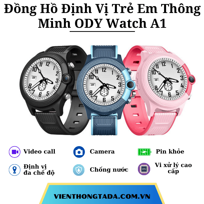 Đồng Hồ Định Vị Trẻ Em Thông Minh ODY Watch A1: Bộ Xử Lý Cao Cấp, Video Call, Dung Lượng Lớn