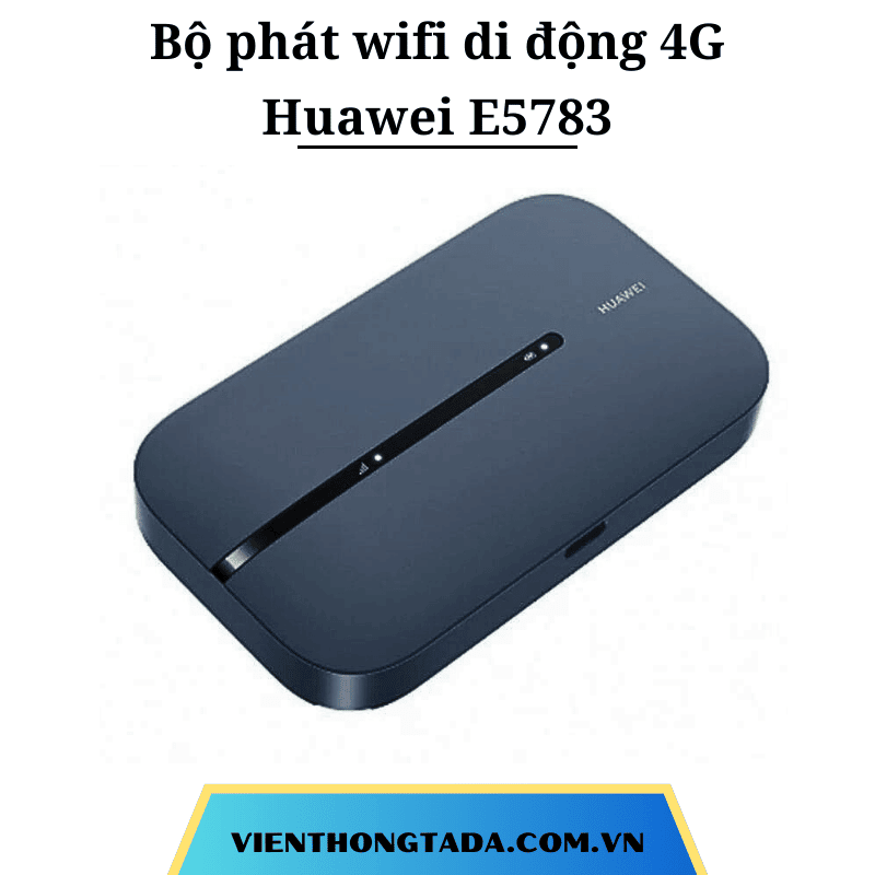 Huawei E5783-836| Bộ Phát Wifi Di Động 4G 300Mbps, Pin khủng 3000mAh, Băng Tần Kép| Bảo hành 12 tháng