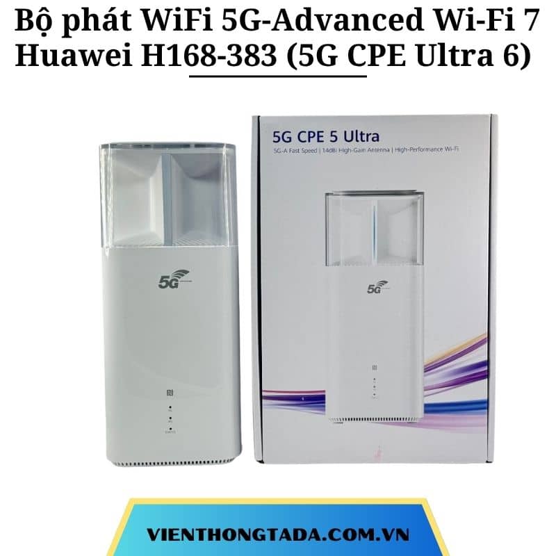Huawei H168-383 (5G CPE Ultra 6) | Bộ phát WiFi 5G-Advanced Wi-Fi 7, Tốc độ cực cao 11.7Gbps, Ăng-ten 14dBi, Kết nối NFC | Hàng chính hãng