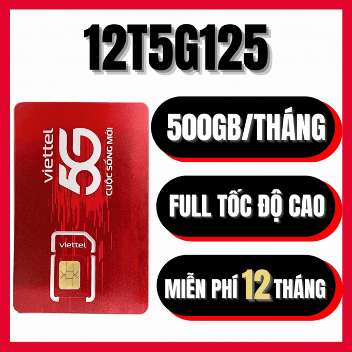 SIM 500GB Viettel 12T5G125 - Tặng 500GB/Tháng Trọn Gói 12 Tháng
