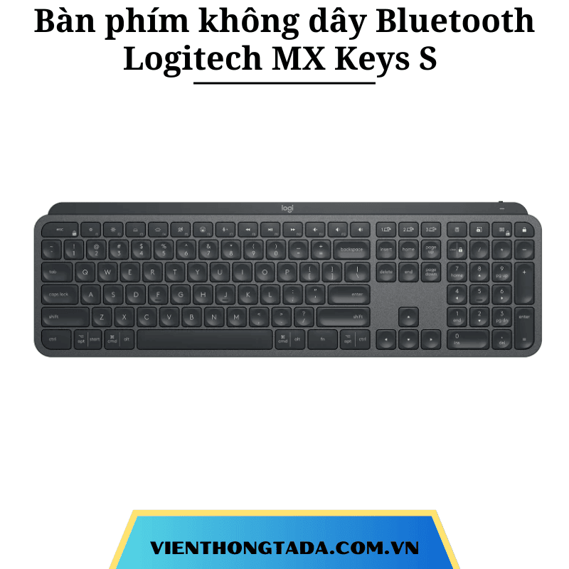 Bàn phím không dây Bluetooth Logitech MX Keys S - Hàng chính hãng - Bảo hành 12 tháng