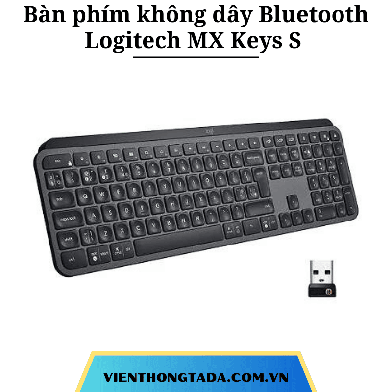 Bàn phím không dây Bluetooth Logitech MX Keys S - Hàng chính hãng - Bảo hành 12 tháng