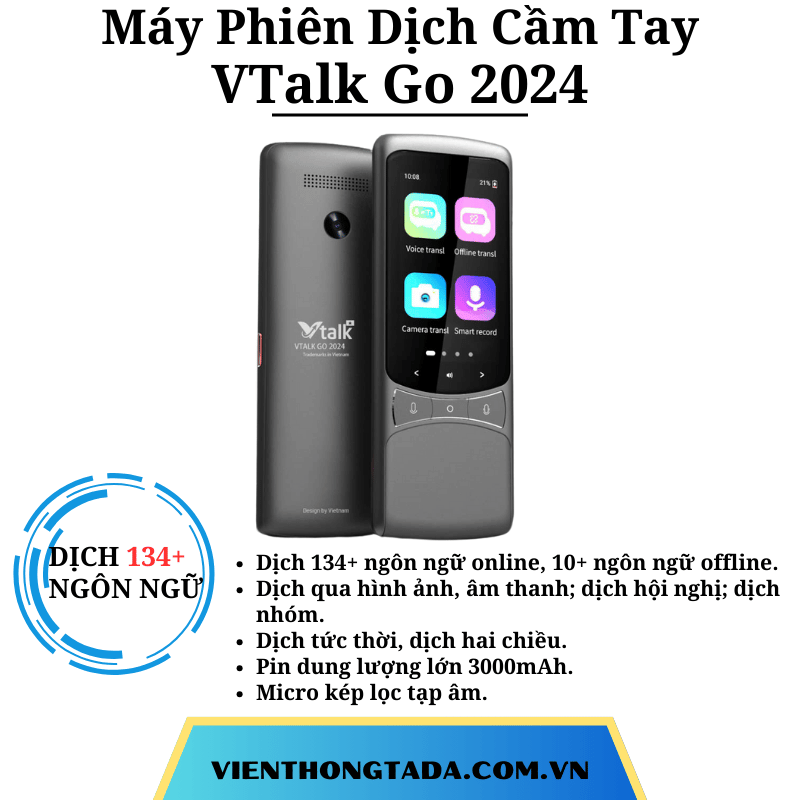 VTalk Go 2024 | Máy Phiên Dịch 2 Chiều Cầm Tay | Dịch 134+ Ngôn Ngữ, Dịch Offline, Pin Khỏe 3000mAh
