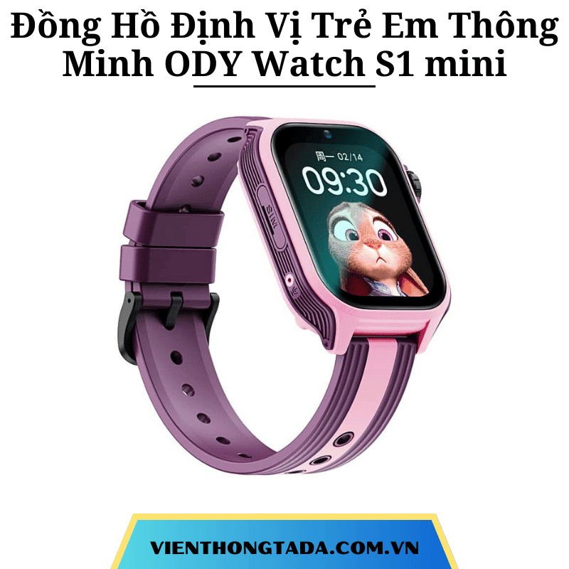 Đồng Hồ Định Vị Trẻ Em Thông Minh ODY Watch S1 mini: Định Vị Đa Chế Độ, Video Call, Chống Nước