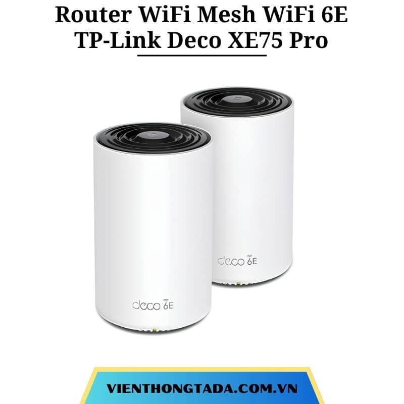 TP-Link Deco XE75 Pro | Router WiFi Mesh WiFi 6E AXE5400, tốc độ 5.4Gbps, cổng 2.5G, kết nối 200 thiết bị, phủ sóng rộng | Bảo hành 1 đổi 1