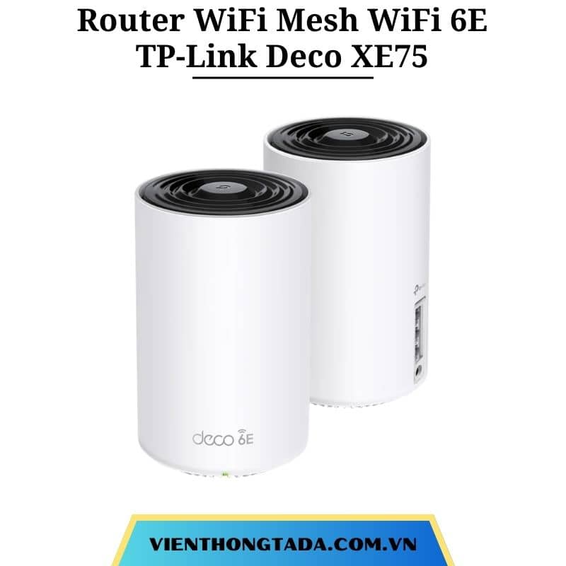 TP-Link Deco XE75 | Router WiFi Mesh WiFi 6E AXE5400, tốc độ 5.4Gbps, 3 băng tần, phủ sóng rộng, kết nối nhiều thiết bị | Bảo hành 1 đổi 1
