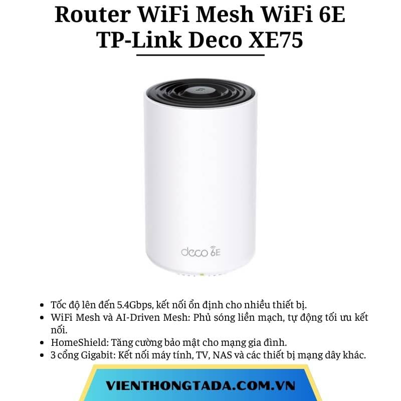 TP-Link Deco XE75 | Router WiFi Mesh WiFi 6E AXE5400, tốc độ 5.4Gbps, 3 băng tần, phủ sóng rộng, kết nối nhiều thiết bị | Bảo hành 1 đổi 1