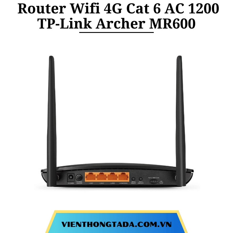 Router TP-Link Archer MR600 | Router Wifi 4G Cat 6 AC 1200| Băng Tần Kép, Tốc Độ 300Mbps, Kết Nối 64 Thiết Bị| Bảo hành 12 tháng