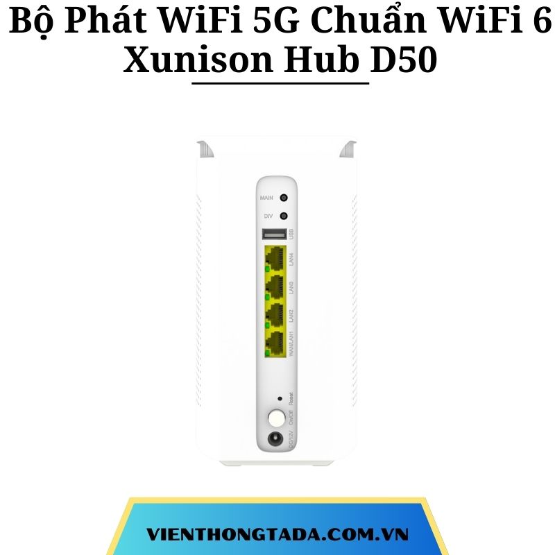 Xunison Hub D50 | Bộ Phát WiFi 5G Chuẩn WiFi 6, Tốc Độ Cao, Băng Tần Kép, 4 Cổng WAN/LAN | Hàng Chính Hãng