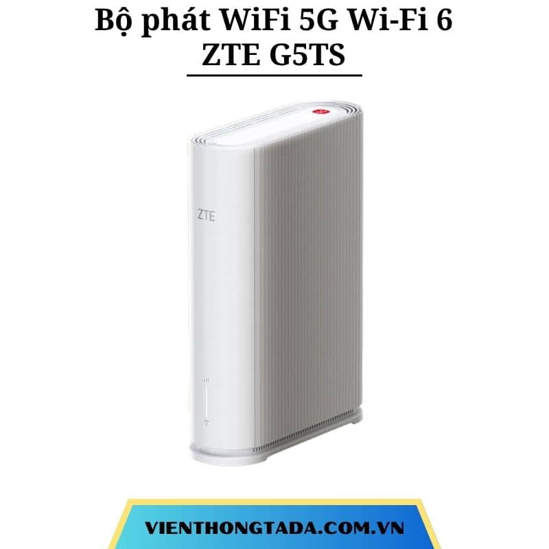 ZTE G5TS | Router Wifi di động 5G, Wi-Fi 6 Chuẩn R16, 64 thiết bị kết nối cùng lúc, 4 cổng mạng LAN/WAN tốc độ cao | Bảo hành 1 đổi 1