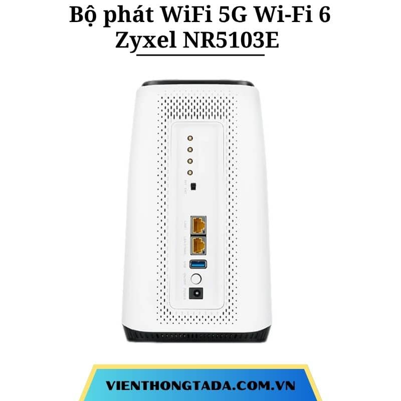 Zyxel NR5103E | Router WiFi di động 5G Wi-Fi 6, tốc độ 4.67Gbps, kết nối 64 thiết bị | Bảo hành 1 đổi 1