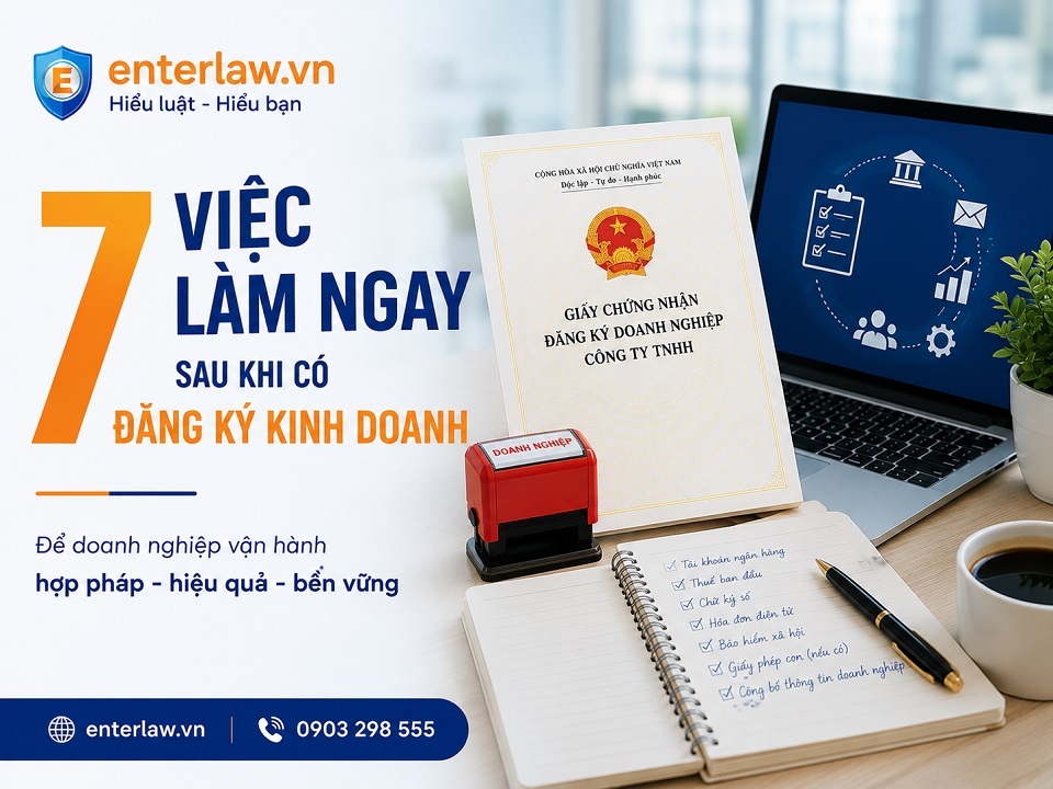 Có giấy phép đăng ký kinh doanh 7 việc cần  làm ngay lập tức?