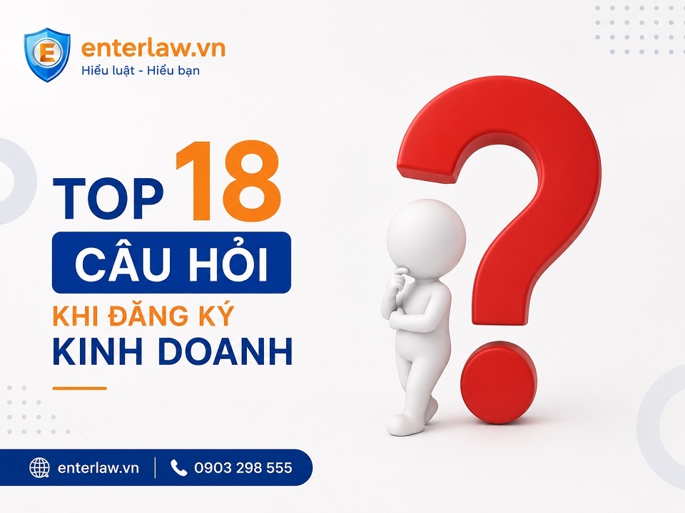 Top 18 câu hỏi (FAQ) khi đăng ký kinh doanh mà doanh nghiệp thường hỏi?