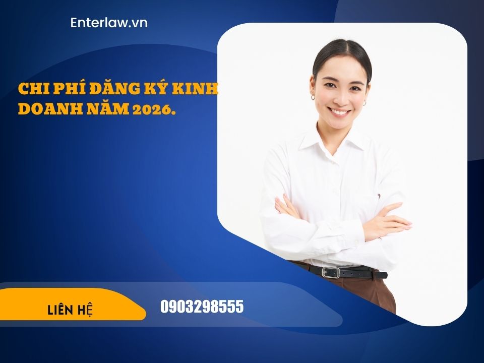 Chi phí đăng ký kinh doanh mới nhất 2026 – Dự trù 100% ngân sách.