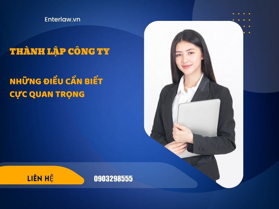 Thành lập công ty – Những điều cần biết cực quan trọng!