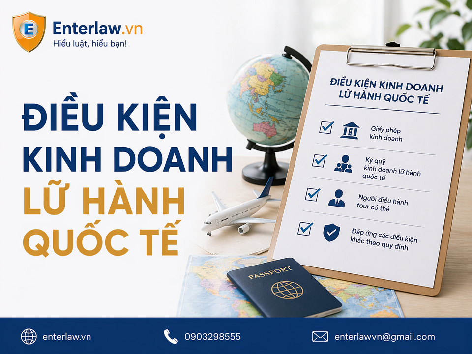 Điều kiện kinh doanh lữ hành quốc tế mới nhất 2026 (Cập nhật theo luật)