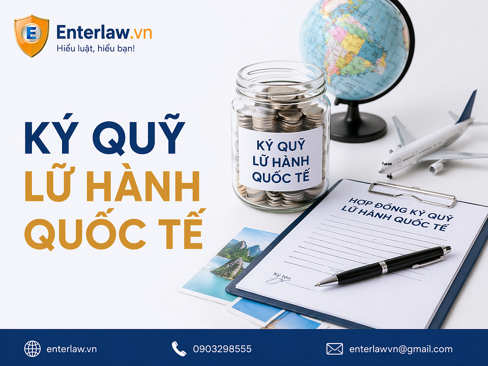 Ký quỹ lữ hành quốc tế bao nhiêu tiền? (Cập nhật mới nhất 2026)