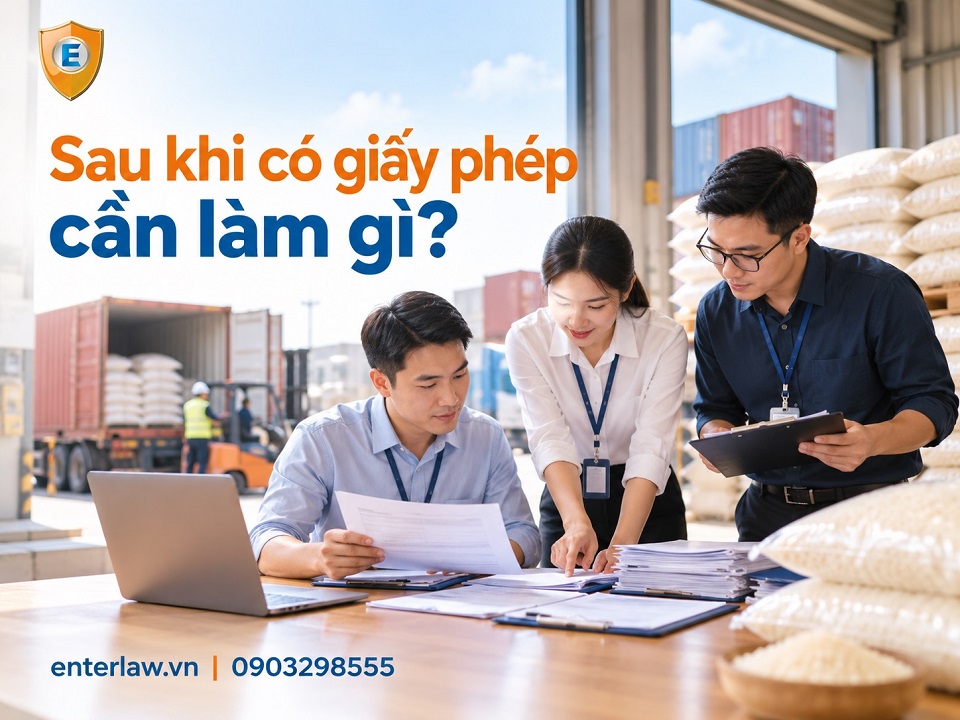 Sau khi được cấp giấy phép xuất khẩu gạo, doanh nghiệp cần làm gì?