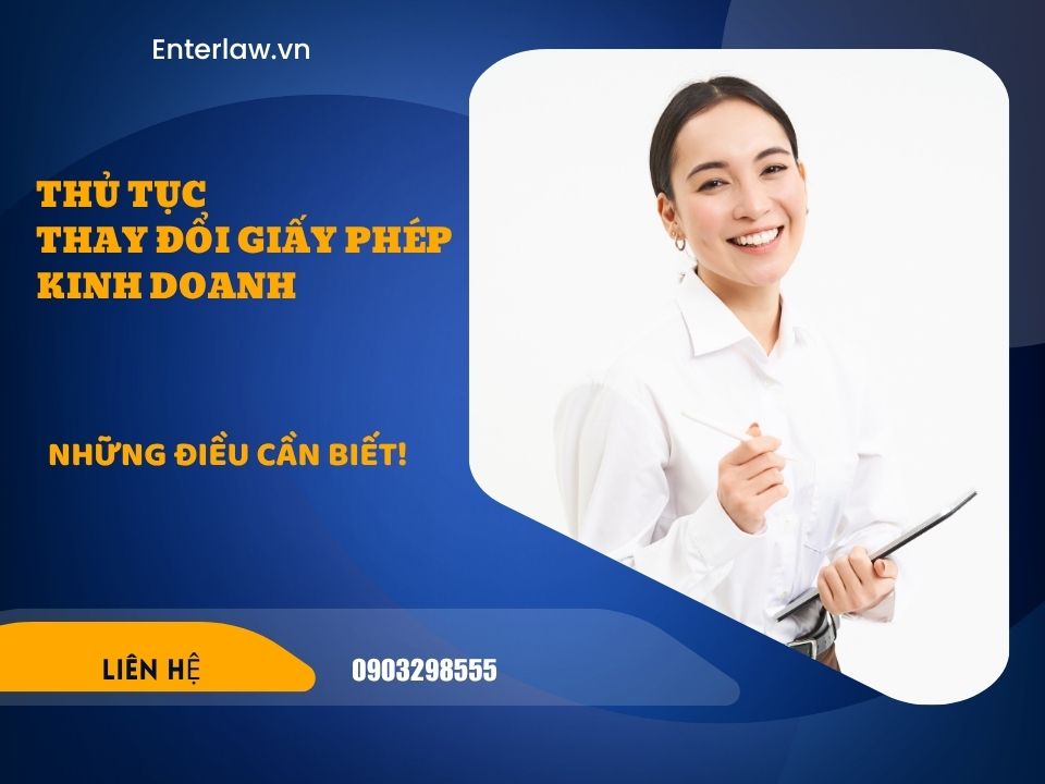 Thủ tục thay đổi đăng ký kinh doanh – Khi nào cần và cách thực hiện