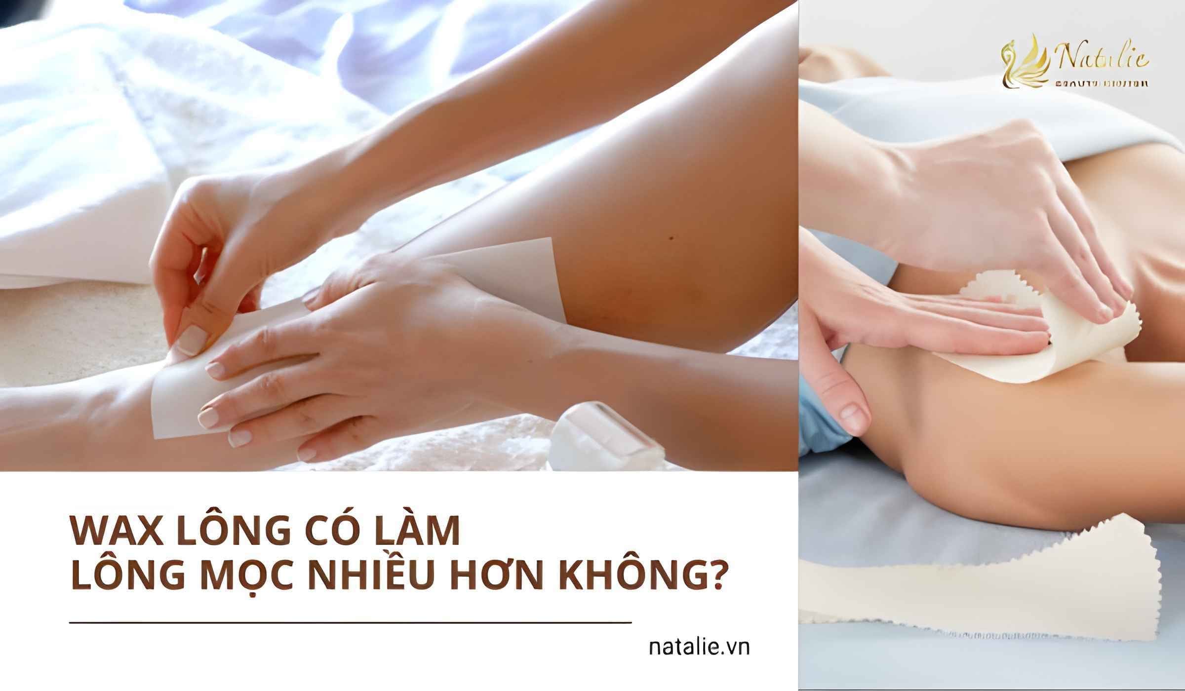 Wax Lông Có Làm Lông Mọc Nhiều Hơn Không? Tác Dụng Phụ Có Thể Gặp Phải