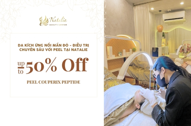 Da Kích Ứng Nổi Mẩn Đỏ - Điều Trị Chuyên Sâu Với Peel Tại Natalie