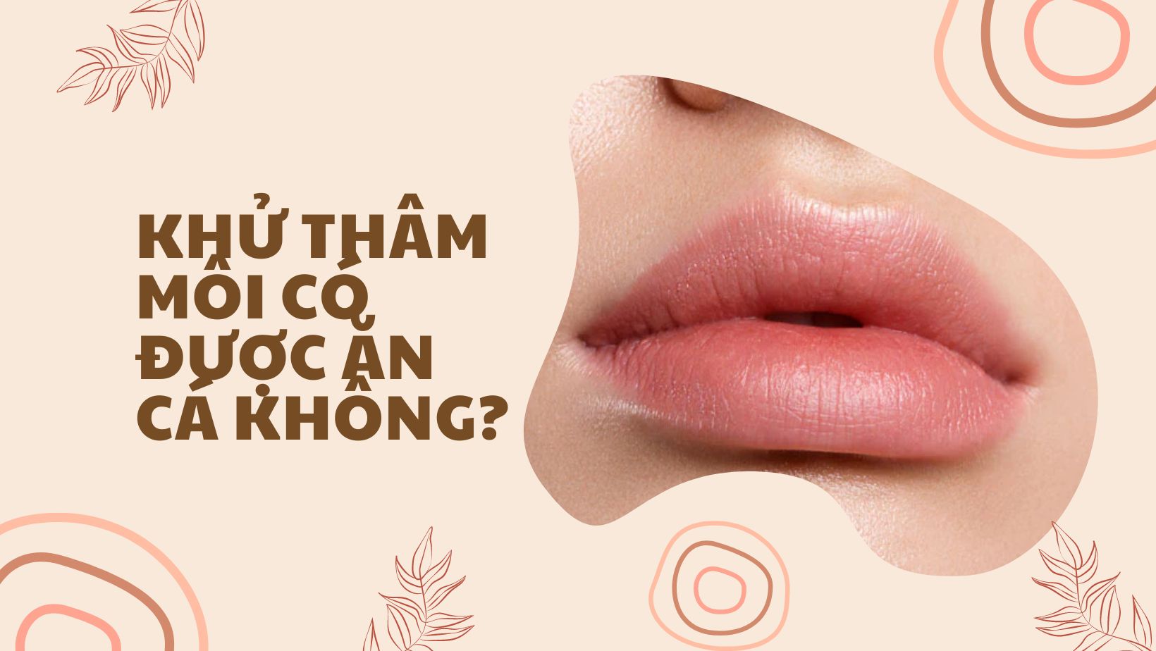 Khử thâm môi có được ăn cá không?